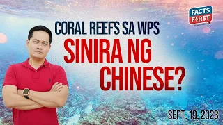 Coral reefs sa WPS sinira ng mga Chinese?