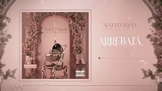 Natti Natasha - Arrebata (Audio Official)