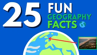 25 geography facts that I had to double-check to believe!