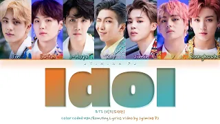 BTS (방탄소년단) - 'IDOL (아이들)' Lyrics (Color Coded_Han_Rom_Eng) [PROOF D-18]