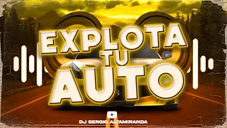 EXPLOTA TU AUTO - PERREO RKT 2021 ✘ Dj Sergio Altamiranda®