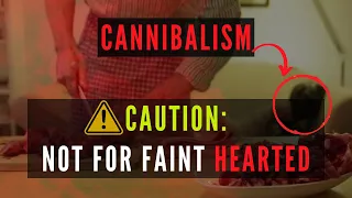 Top 8 Cannibalism Accounts That Will Astound You