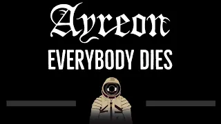 Ayreon • Everybody Dies (CC) 🎤 [Karaoke] [Instrumental Lyrics]