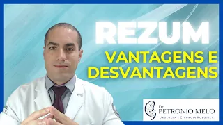 REZUM - Advantages and Disadvantages of this New Treatment for Enlarged Prostate | Dr. Petronio Melo