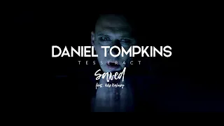 Daniel Tompkins - Saved feat. Acle Kahney (from Castles)