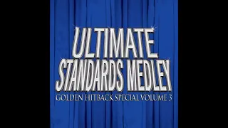 Ultimate Standards Medley: Golden Hitback Specials Volume 3, Part 2