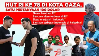 SATU PERTANYAAN 💲100,  WARGA GAZA BISA JAWAB❓SEPUTAR INDONESIA