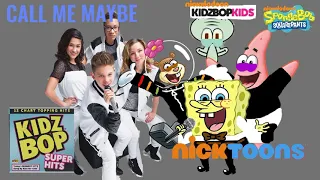 KIDZ BOP Kids & KIDZ BOP SpongeBob - Call Me Maybe (KIDZ BOP SUPER HITS)