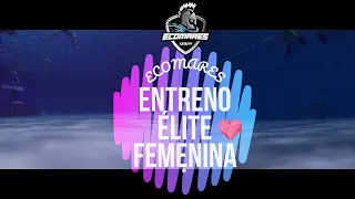 N°5 Entrenamiento Ecomares Élite Femenina 2022 | Parte 2