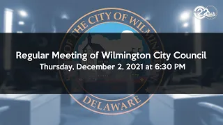 Regular Meeting of Wilmington City Council | 12/02/2021