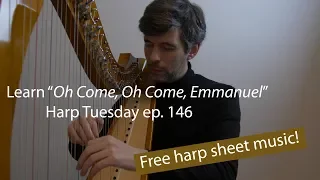 Learn "Oh Come Emmanuel" on the harp! Harp Tuesday ep. 146