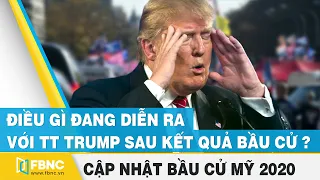 Bầu cử Mỹ 2020 ngày 11/1 | Điều gì đang diễn ra với Tt Trump sau khi thất cử | FBNC