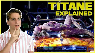 What TITANE is really about | Explained