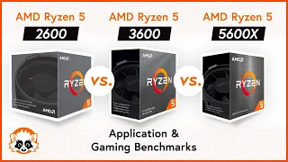 Time to upgrade? AMD Ryzen 5 2600 vs. 3600 vs. 5600X - What's the best AMD budget CPU in 2021?