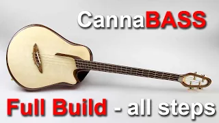 Making an Acoustic Bass Guitar - the "Canna Bass" - Full Build