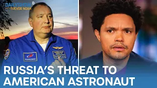 Russia Threatens to Abandon American Astronaut in Retaliation for Sanctions | The Daily Show