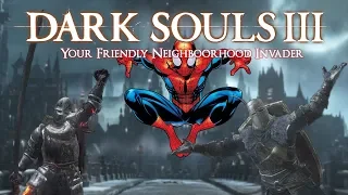 Dark Souls 3 Invasions - Your Friendly Neighborhood Invader #1