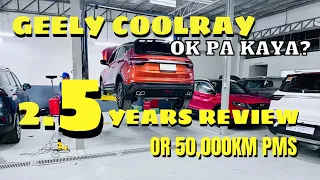 GEELY COOLRAY AFTER 2.5 YEARS REVIEW | 50,000KM PMS | Kap Jerry