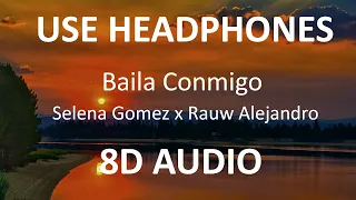 Selena Gomez x Rauw Alejandro - Baila Conmigo ( 8D Audio / Letra ) 🎧