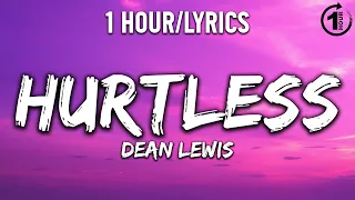 Hurtless - Dean Lewis [ 1 Hour/Lyrics ] - 1 Hour Selection