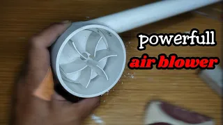 HOW TO MAKE A MINI SUPER POWERFULL AIR BLOWER USING PVC PIPE