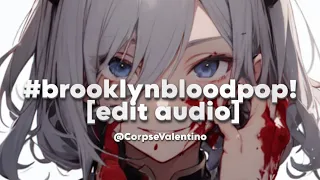 CorpseValentino - BrooklynBloodPop! - (AUDIO EDIT)