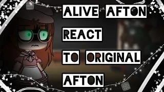 [Alive Afton React To Original Afton] ||10/11+|| ❤️💜💙