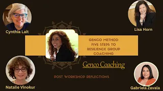 Genco Method Five Steps to Resilience Group Coaching: Post Workshop Reflections