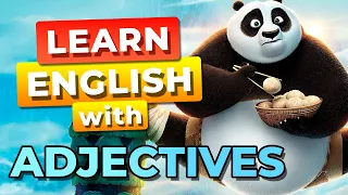 Top 5 Adjetivos en Inglés en Kung Fu Panda - Nivel 3 - Aprender Inglés con Películas