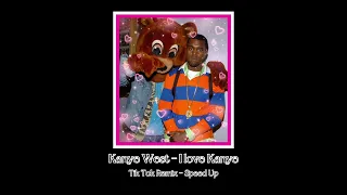 Kanye West - I love Kanye {Speed Up X Tik Tok Remix}