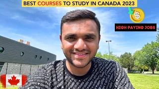 BEST COURSES TO STUDY IN CANADA 2023|HIGH PAYING JOBS AFTER THESE COURSES FOR INTERNATIONAL STUDENTS
