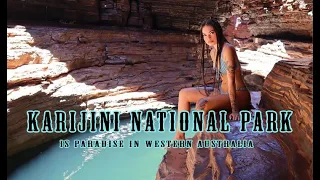 Karijini National Park is paradise in western Australia