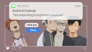 ❞𝐍𝐨𝐭 𝐫𝐞𝐩𝐥𝐲𝐢𝐧𝐠 𝐭𝐨 𝐁𝐅❜𝐬 𝐈 𝐥𝐨𝐯𝐞 𝐲𝐨𝐮❞ Haikyuu texts/boyfriend challenge l ft. ships♥ l fluff♥♥