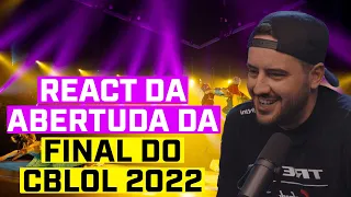 REACT da CERIMÔNIA de ABERTURA da FINAL DO CBLOL 2022 #MD3