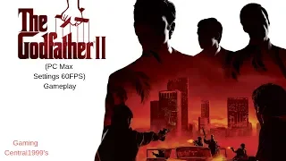 Godfather II (PC Max Settings 60FPS) Gameplay