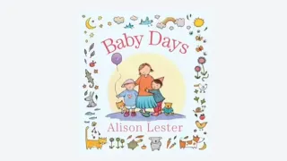 Baby Days by Alison Lester Read Aloud Storytime Teacher with Australian Accent