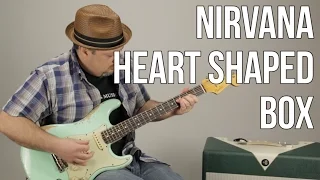 How to Play "Heart Shaped Box" on Guitar - Nirvana Guitar Lessons