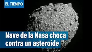 Misión cumplida: una nave de la NASA choca contra un asteroide para desviarlo | El Tiempo