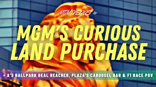 MGM's Vegas Land Purchase, A's Make A Deal, Celine Returning & A New Carousel Bar Comes to Town!