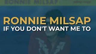 Ronnie Milsap - If You Don't Want Me To (Official Audio)