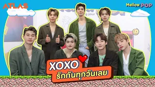 Mellow POP Mission : EP 87 ATLAS XOXO..รักกันทุกวันเลย