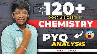 Confirm 120+ marks in Chemistry | PYQ Analysis  🔥| NEET 2023