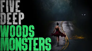5 Deep Woods Monster Encounters