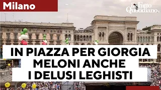 Milano, in piazza Duomo per Giorgia Meloni anche i leghisti delusi: “Più coerente di Salvini"