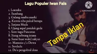 Iwan Fals Lagu Terbaik dan Populer sepanjang masa full album Tanpa iklan #iwanfals