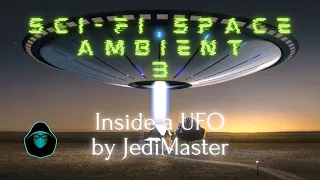 Sci-Fi Space Ambient 3  - Inside a UFO by JediMaster