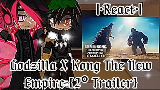 |•Kaijus reagem ao 2º Trailer de Godzilla X Kong The New Empire•| {Gacha Nox} (repostado)