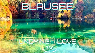 UNDYING LOVE /BLAUSEE SWITZERLAND /Meditation/360°/VR/4K/5K VIDEO