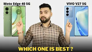 Moto Edge 40 vs Vivo V27 - Full Comparison | Should I invest for Moto Edge 40 ??🤔