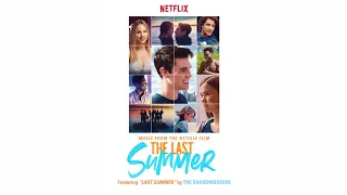 The Shadowboxers - LAST SUMMER | (Official Audio) | from the Netflix film "The Last Summer"